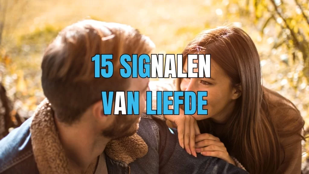 hoe weet je of zij verliefd op je is