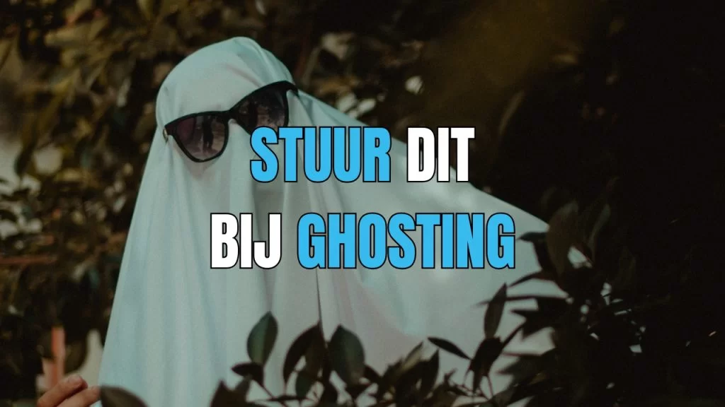 wat sturen als iemand je ghost